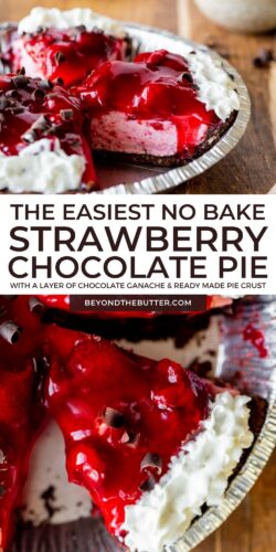 Images of no bake strawberry chocolate pie from Beyond the Butter®.